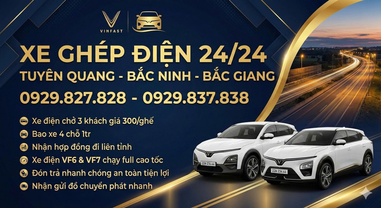 Xe ghép điện 24/24: Tuyên Quang - Bắc Ninh - Bắc Giang